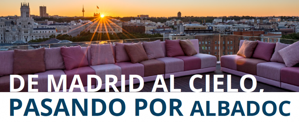 De Madrid al cielo pasando por Albadoc